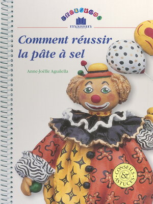 cover image of Comment réussir la pâte à sel